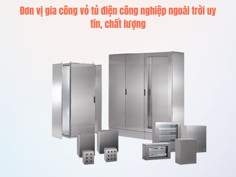 vỏ tủ điện công nghiệp ngoài trời